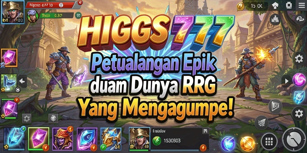 Gameplay HIGGS777 menampilkan pertarungan karakter yang mengasyikkan di dunia RPG.